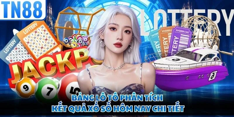 Bảng lô tô phân tích kết quả xổ số hôm nay chi tiết