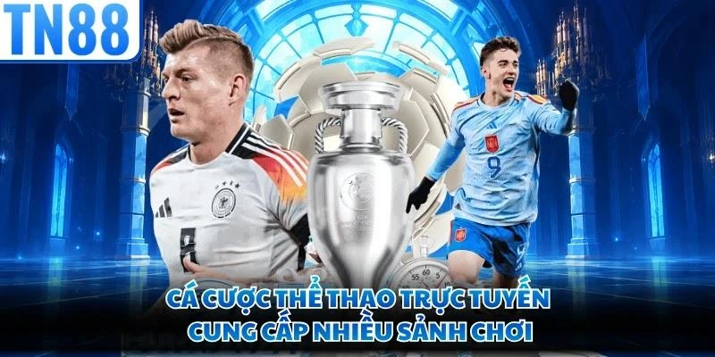 Cá cược thể thao trực tuyến cung cấp nhiều sảnh chơi