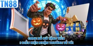 Game Nổ Hũ Tặng Tiền - 5 Điều Kiện Nhận Thưởng Về Túi