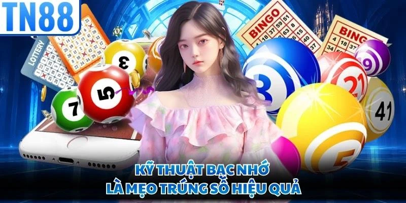 Kỹ thuật bạc nhớ là mẹo trúng số hiệu quả